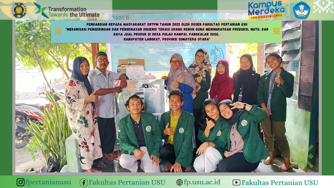 Pengabdian kepada Masyarakat DRTPM Tahun 2023 oleh Dosen Fakultas Pertanian USU "Mekanisasi Pengeringan dan Pengemasan Higienis Terasi Udang Rebon Guna Meningkatkan Produksi, Mutu, dan Daya Jual Produk di Desa Pulau Kampai, Pangkalan Susu, Langkat